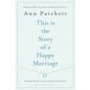 This Is the Story of a Happy Marriage (Ann Patchett)(Brožovaná)