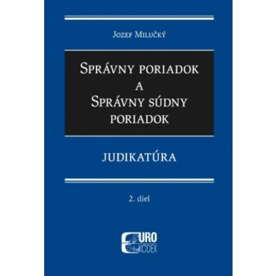 Správny poriadok a správny súdny poriadok 2. diel - Judikatúra