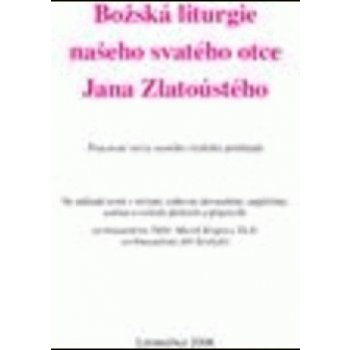 Božská liturgie našeho svatého otce Jana Zlatoústého