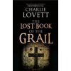 The Lost Book of the Grail - Charlie Lovett