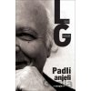 Padlí anjeli - Lajos Grendel