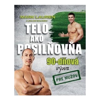 Telo ako posilňovňa - 90-dňová výzva pre mužov - Lauren Mark SK