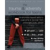 The Trauma and Adversity Workbook for Teens