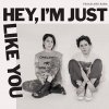 Tegan And Sara: Hey , I'm Just Like You - CD