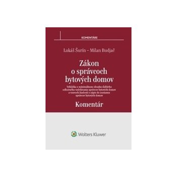 Z ákon o správcoch bytových domov - komentár - Milan Budjač; Lukáš Šurín