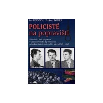 Policisté na popravišti - Prokop Tomek