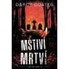 Mstiví mrtví - Darcy Coates