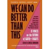 We Can Do Better Than This - autor neuvedený