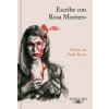 Escribe Con Rosa Montero / How to Write, with Rosa Montero