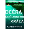 Dcéra močiarneho kráľa - Karen Dionne