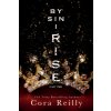 By Sin I Rise (Cora Reilly)(Brožovaná)