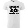 Pánske tričko Zrejem k dokonalosti 30 (Tričko k narodeninám na 30r.)