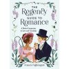 The Regency Guide to Romance