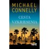 Cesta vzkriesenia - Michael Connelly