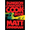 The Dungeon Anarchist's Cookbook
