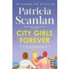 City Girls Forever, Scanlan Patricia, 2025