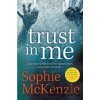 Trust In Me - Sophie McKenzie