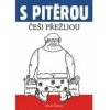 S Pitěrou Češi přežijou - Ernest Šťastný