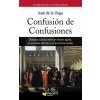 CONFUSIÓN DE CONFUSIONES (JOSEPH DE LA VEGA)(Pevná)