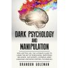 Dark Psychology and Manipulation (Brandon Goleman)()