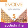 Evolve 5: Class Audio CDs - Cambridge University Press