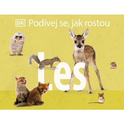 Podívej se, jak rostou: Les