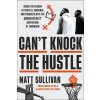 Can't Knock the Hustle (Matt Sullivan)(Pevná)