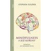 Mindfulness a její kořeny - Stephen Fulder