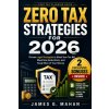 Zero Tax Strategies for 2026