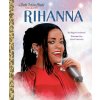 Rihanna: A Little Golden Book Biography (Laura Freeman)(Pevná)