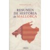 RESUMEN DE HISTORIA DE MALLORCA (PEDRO XAMENA FIOL)(Brožovaná)
