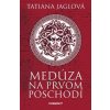 Medúza na prvom poschodí - Tatiana Jaglová