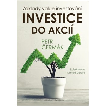 Investice do akcií - Základy value investování - Petr Čermák