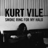 Vile Kurt - Smoke Ring For My Halo [CD]
