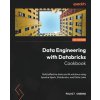 Data Engineering with Databricks Cookbook