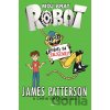 Môj brat robot: Roboti sa z bláznili! - James Patterson