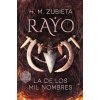 Rayo, la de los mil nombres