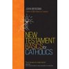 New Testament Basics for Catholics