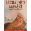 Léčba dětí masáží spoušťových bodů - Donna Finando