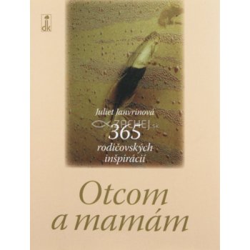 Otcom a mamám - Juliet Janvrinová