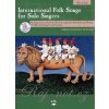 International Folk Songs for Solo Singers + CD / stredný vyšší hlas (medium high) + klavír
