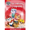 Od rozprávky k rozprávke – Labková patrola 5