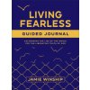 Living Fearless Guided Journal
