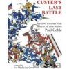 Custers Last Battle : Red Hawk s Account of the Battle of the Little Bighorn - Paul Goble