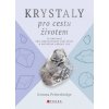 Krystaly pro cestu životem - Gemma Petherbridge