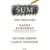 Šum: Chyba v ľudskom úsudku - D. Kahneman, O. Sibony, C. R. Sunstein