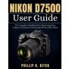 Nikon D7500 User Guide