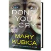 Neplač - Mary Kubica