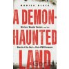 A Demon-Haunted Land - Monica Black