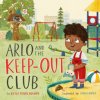 Arlo and the Keep-Out Club (Samara Hardy)(Pevná)